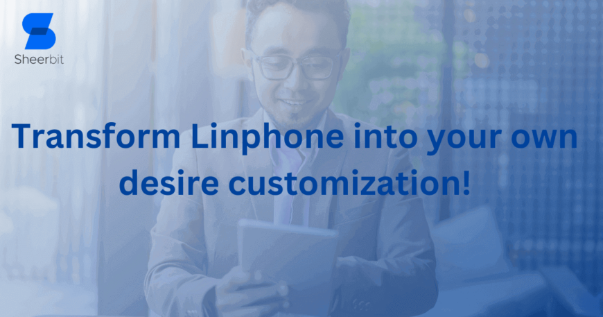 Transform Linphone into your own desire customization!