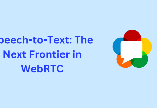 Speech toText The Next Frontier in WebRTC