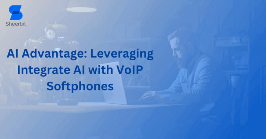 AI Advantage: Leveraging Integrate AI with VoIP Softphones