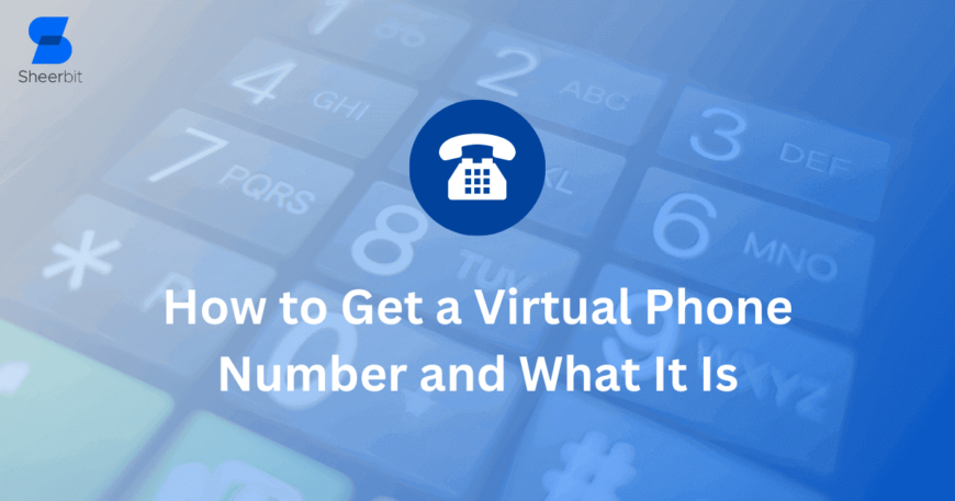 How to Get a Virtual Phone Number and What It Is