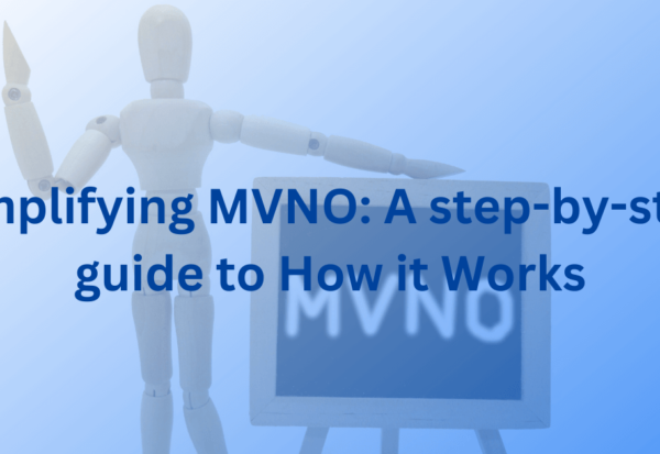 Simplifying MVNO A step-by-step guide to How it Works
