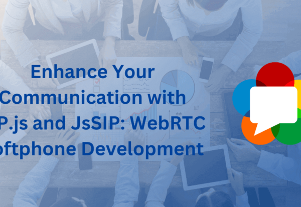 Enhance Your Communication with SIP.js and JsSIP WebRTC Softphone Development