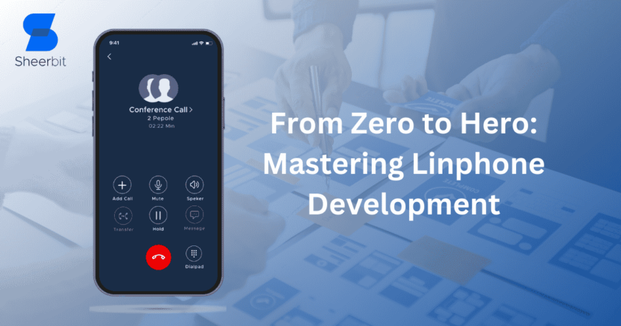 From Zero to Hero Mastering Linphone Development