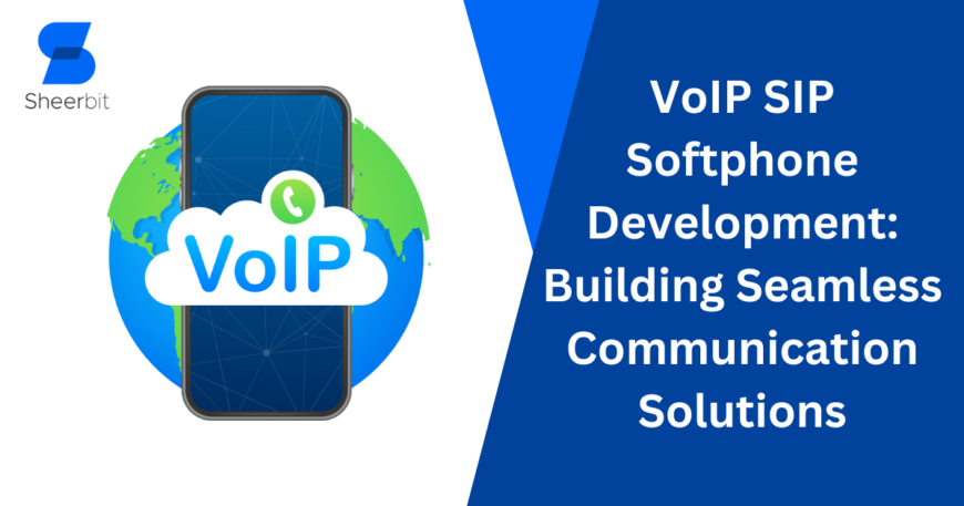 VoIP SIP Softphone Development Building Seamless Communication Solutions