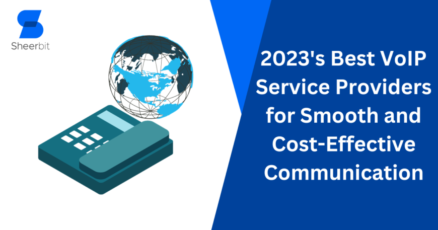 2023's Best VoIP Service Providers for Smooth and Cost-Effective Communication