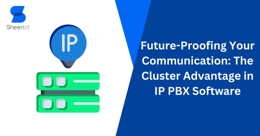 Future-Proofing Your Communication The Cluster Advantage in IP PBX Software