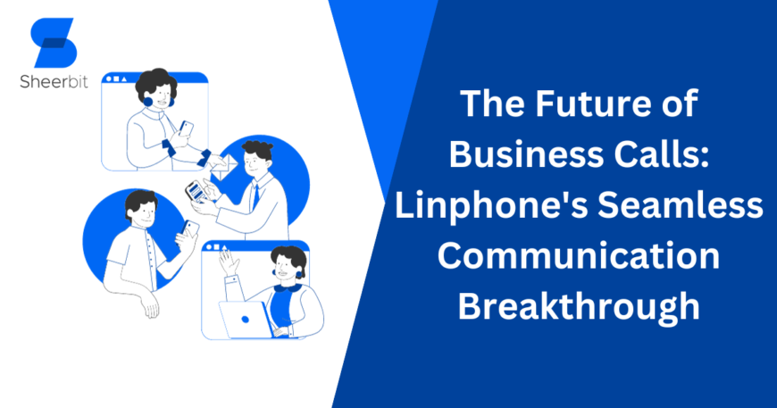 The Future of Business Calls Linphone's Seamless Communication Breakthrough