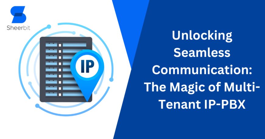 Unlocking Seamless Communication The Magic of Multi-Tenant IP-PBX