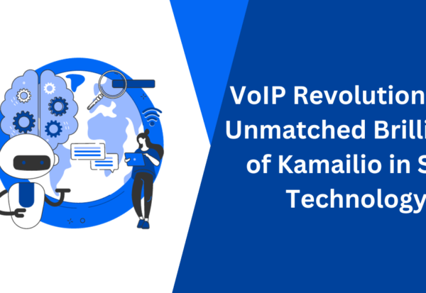 VoIP Revolution The Unmatched Brilliance of Kamailio in SBC Technology