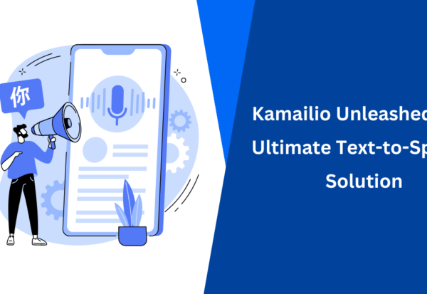 Kamailio Unleashed The Ultimate Text-to-Speech Solution