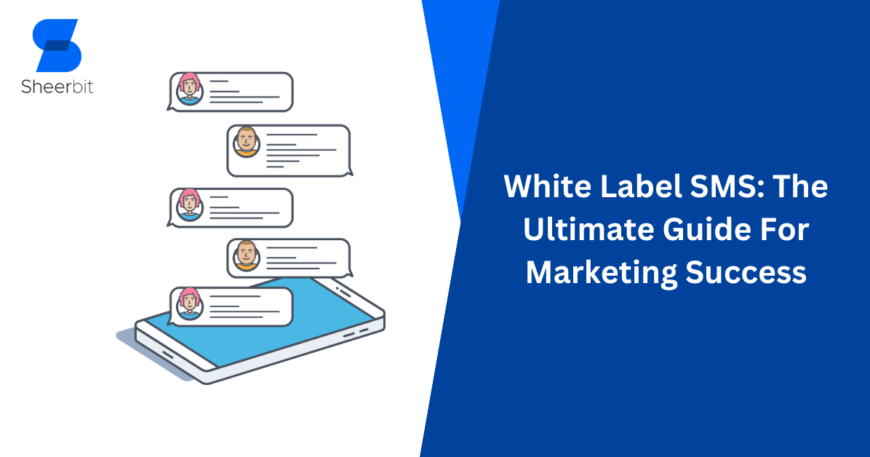 White Label SMS The Ultimate Guide For Marketing Success