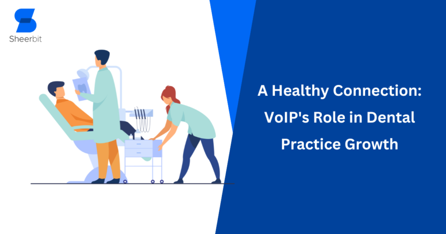 A Healthy Connection VoIP's Role in Dental Practice Growth