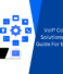 VoIP Contact Center Solutions: The Ultimate Guide For Business Owners