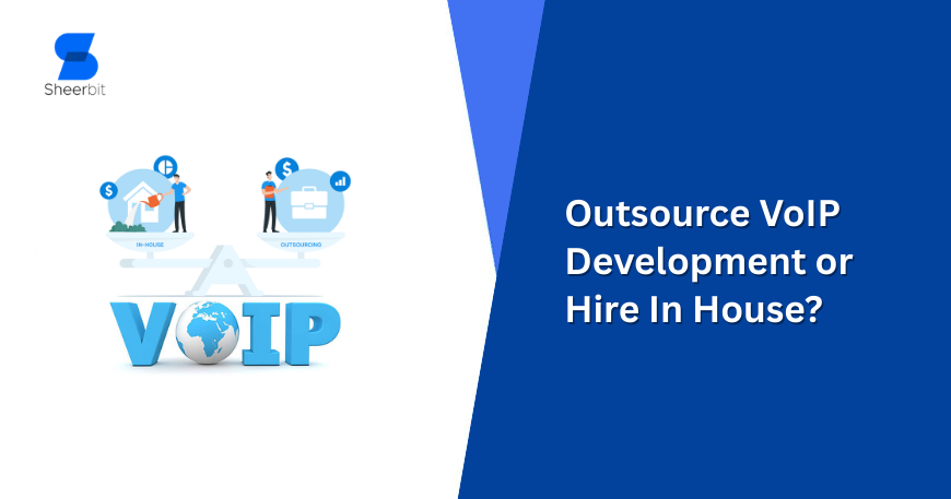 utsource VoIP Development or Hire In House